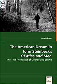 The American Dream in John Steinbecks of Mice and Men (Paperback)