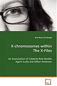 X-chromosomes Within the X-files (Paperback)