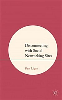 Disconnecting with Social Networking Sites (Hardcover)