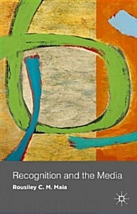 Recognition and the Media (Hardcover)