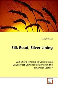 Silk Road, Silver Lining (Paperback)