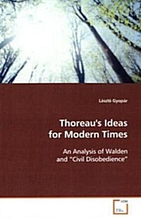 Thoreaus Ideas for Modern Times (Paperback)