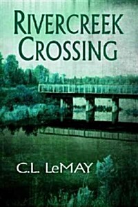 Rivercreek Crossing (Paperback)