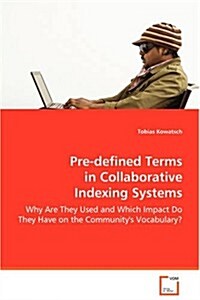 Pre-defined Terms in Collaborative Indexing Systems (Paperback)