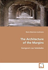 The Architecture of the Margins (Paperback)