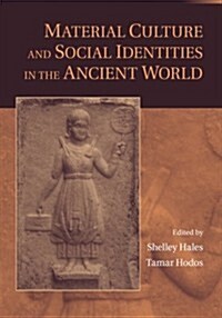 Material Culture and Social Identities in the Ancient World (Paperback)