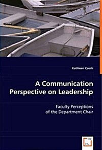 A Communication Perspective on Leadership (Paperback)