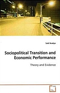 Sociopolitical Transition and Economic Performance (Paperback)