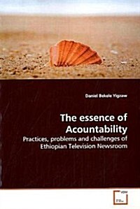 The Essence of Acountability (Paperback)