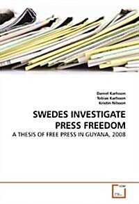 Swedes Investigate Press Freedom (Paperback)