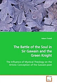 The Battle of the Soul in Sir Gawain and the Green Knight (Paperback)