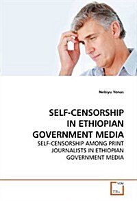 Self-censorship in Ethiopian Government Media (Paperback)