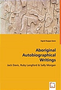 Aboriginal Autobiographical Writings (Paperback)