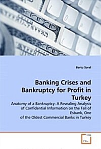 Banking Crises and Bankruptcy for Profit in Turkey (Paperback)