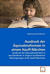 Ausdruck der 훢uivalenzformen in einem Hauff-M?chen (Paperback)