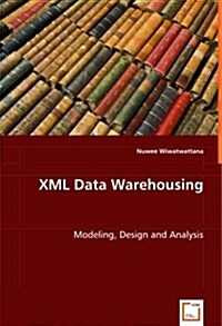 Xml Data Warehousing (Paperback)