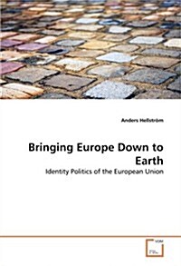 Bringing Europe Down to Earth (Paperback)