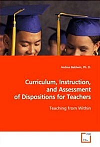 Curriculum, Instruction, and Assessment of Dispositions for Teachers (Paperback)