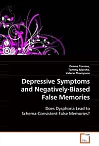 Depressive Symptoms and Negatively-biased False Memories (Paperback)