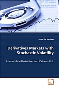 Derivatives Markets With Stochastic Volatility (Paperback)