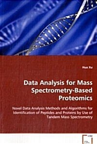 Data Analysis for Mass Spectrometry-based Proteomics (Paperback)