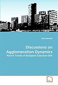 Discussions on Agglomeration Dynamics (Paperback)
