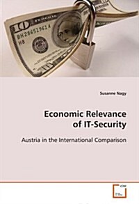 Economic Relevance of It-security (Paperback)