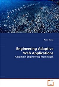 Engineering Adaptive Web Applications (Paperback)