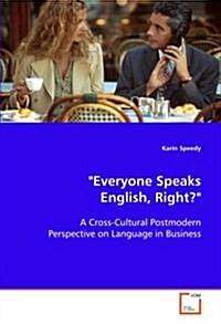 Everyone Speaks English, Right? (Paperback)