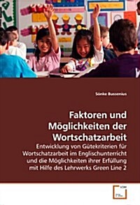 Faktoren und M?lichkeiten der Wortschatzarbeit (Paperback)