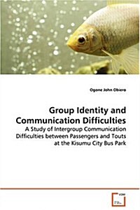 Group Identity and Communication Difficulties (Paperback)