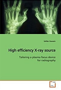 High Efficiency X-ray Source (Paperback)