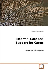 Informal Care and Support for Carers (Paperback)