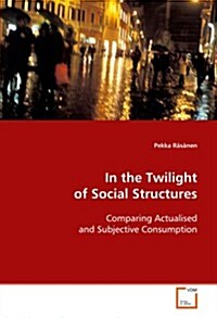 In the Twilight of Social Structures (Paperback)