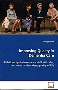 Improving Quality in Dementia Care (Paperback)