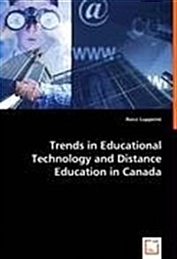 Trends in Educational Technology and Distance Education in Canada (Paperback)