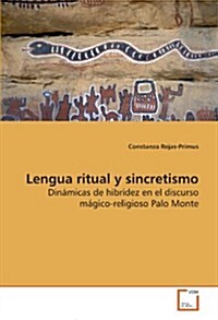 Lengua Ritual Y Sincretismo (Paperback)