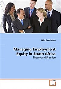 Managing Employment Equity in South Africa (Paperback)