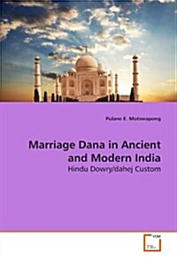 Marriage Dana in Ancient and Modern India (Paperback)