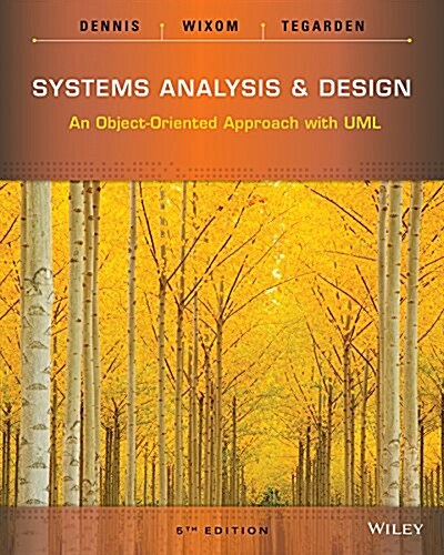 Systems Analysis and Design: An Object-Oriented Approach with UML (Paperback, 5th, International Student Version)