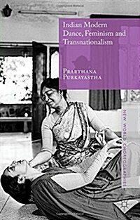 Indian Modern Dance, Feminism and Transnationalism (Hardcover)