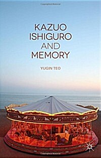 Kazuo Ishiguro and Memory (Hardcover)