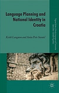 Language Planning and National Identity in Croatia (Hardcover)