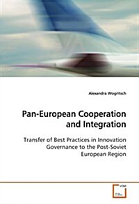 Pan-european Cooperation and Integration (Paperback)