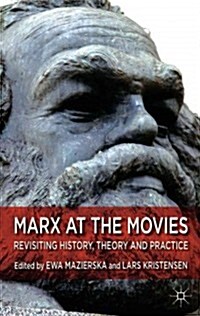 Marx at the Movies : Revisiting History, Theory and Practice (Hardcover)