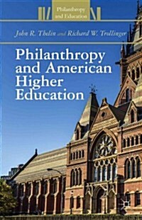 Philanthropy and American Higher Education (Hardcover)