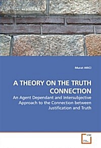 A Theory on the Truth Connection (Paperback)