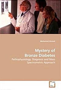 Mystery of Bronze Diabetes (Paperback)