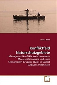 Konfliktfeld Naturschutzgebiete (Paperback)