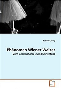 Ph?omen Wiener Walzer (Paperback)